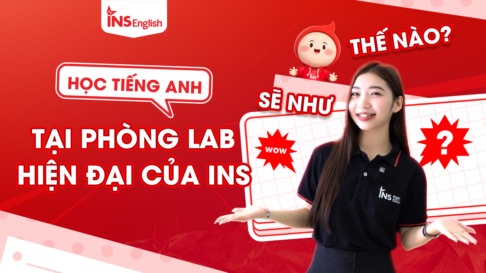 HỌC TIẾNG ANH TẠI PHÒNG LAB HIỆN ĐẠI CỦA INS ENGLISH SẼ NHƯ THẾ NÀO?