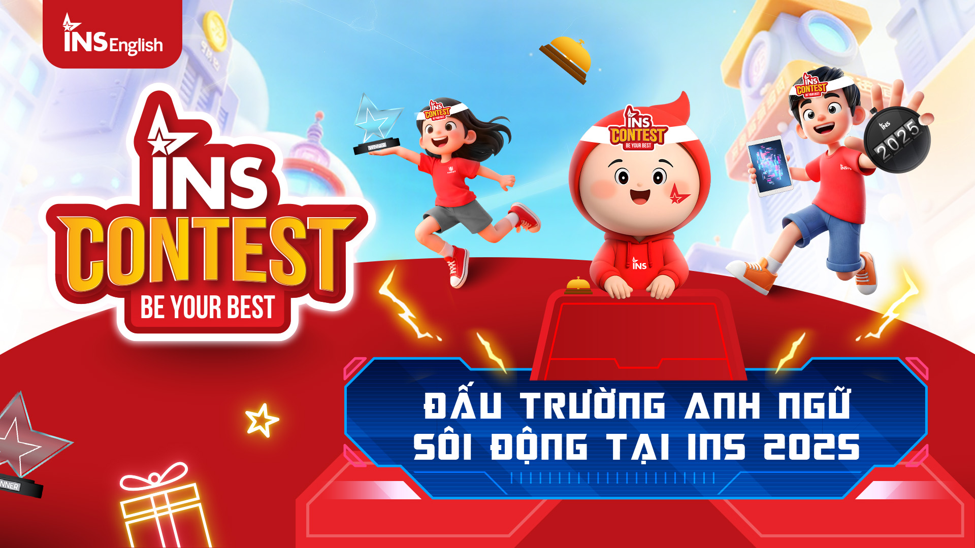 CHUNG KẾT INS CONTEST 2025 – NƠI THỂ HIỆN TÀI NĂNG VÀ BẢN LĨNH CHINH PHỤC TIẾNG ANH